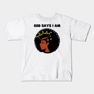 God Says I Am Black Girl Kids T-Shirt